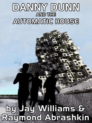 cover image of Danny Dunn and the Automatic House